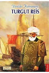 Denizler Kahramanı Turgut Reis