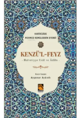 Kenzü'l-Feyz;Halvetiyye Usûl ve Âdâbı