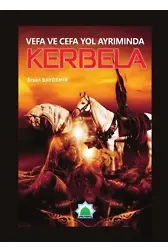 Vefa ve Cefa Yol Ayrımında Kerbela