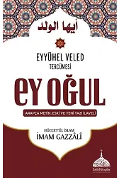Ey Oğul - Hüccetül İslam - İmam Gazali