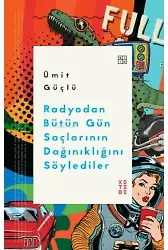 Radyodan Bütün Gün Saçlarının Dağınıklığını Söylediler