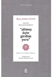 Yesevi Menakıpnamesi ;Altmış üçte girdim yere