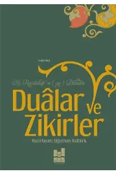 Dualar ve Zikirler;Hz. Rasûlüllah'ın (sas) Dilinden