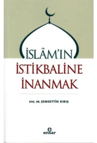 İslam'ın İstikbaline İnanmak