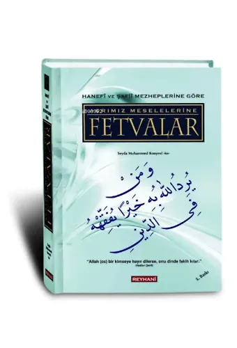 Hanefi ve Şafi Mezhebine Göre Günümüz Meselelerine Fetvalar