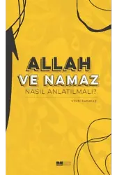 Allah ve Namaz Nasıl Anlatılmalı?