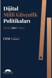 Dijital Milli Güvenlik Politikaları ;Mesele Siber Vatan!