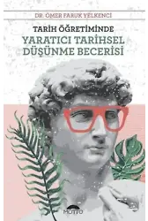 Tarih Öğretiminde Yaratıcı Tarihsel Düşünme Becerisi