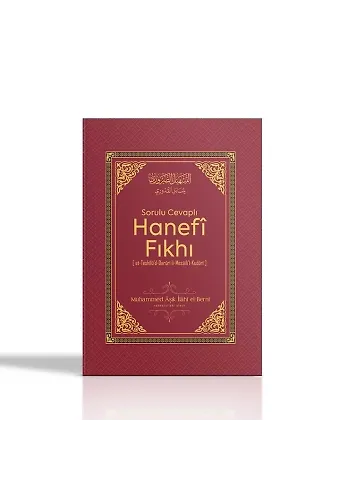 Sorulu Cevaplı Hanefi Fıkhı | Muhammed Aşık İlahi El-Berni