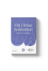 Ehli İrfan Sohbetleri | İmanımız Amelimiz | Şeyh Seyid Muhammed Mübarek El Hüseyni