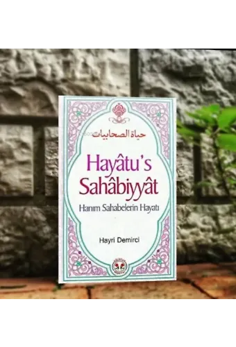 Hayatu's Sahabiyyat Hanım Sahabelerin Hayatı