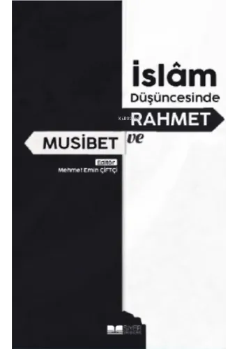 İslam Düşüncesinde Rahmet ve Musibet