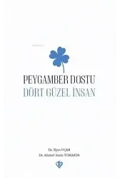 Peygamber Dostu Dört Güzel İnsan