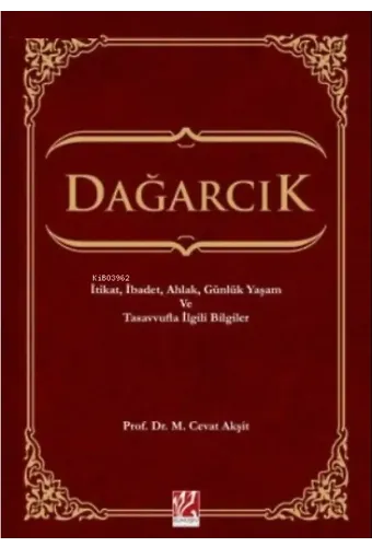 Dağarcık;İtikat, İbadet, Ahlak, Günlük Yaşam ve Tasavvufla İlgili Bilgiler