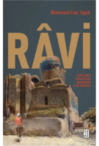 Râvi;Hicri İkinci Yüzyilda Bir Muhaddisin İlim Serüveni