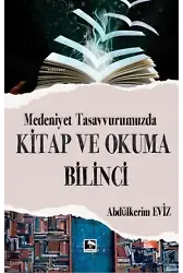 Medeniyet Tasavvurumuzda Kitap ve Okuma Bilinci