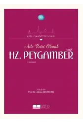 Aile Reisi Olarak Hz. Peygamber (Sas);Asr-ı Saadet Dünyası 22