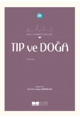 Tıp ve Doğa;Asr-ı Saadet Dünyası