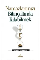 Namazlarımızı Bilinçaltında Kılabilmek