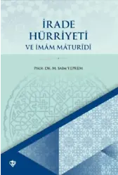 İrade Hürriyeti ve İmâm Mâturidi