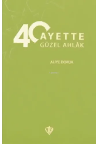 40 Ayette Güzel Ahlak