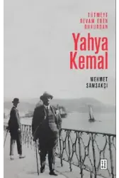 Tütmeye Devam Eden Buhurdan: Yahya Kemal