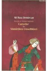 Kur'an ve Sünnet Işığında Cariyeler ve Sömürülen Cinsellikleri
