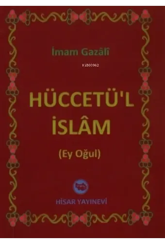 Hüccetü'l İslam Ey Oğul