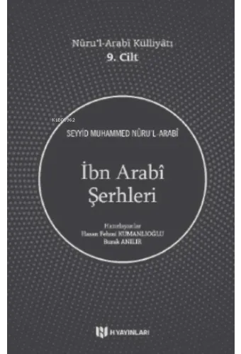 İbn Arabî Şerhleri;Nûru'l-Arabî Külliyâtı 9 Cilt