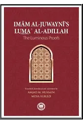 'Imm al-Juwayn's Luma al-Adillah;The Luminous Proofs