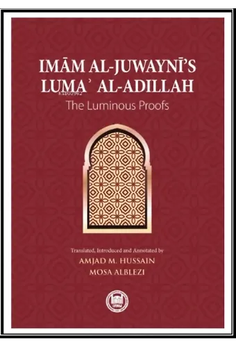 'Imm al-Juwayn's Luma al-Adillah;The Luminous Proofs