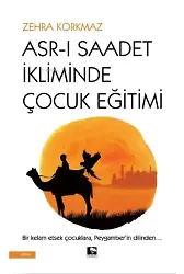 Asr-ı Saadet İkliminde Çocuk Eğitimi