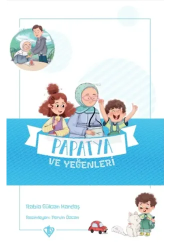 Papatya ve Yeğenleri Değerli Hikayeler Vefa
