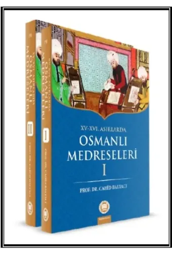 XV-XVI. Asırlarda Osmanlı Medreseleri (2 Cilt)