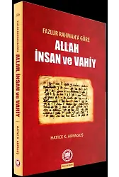 Fazlur Rahmana Göre Allah İnsan Ve Vahiy