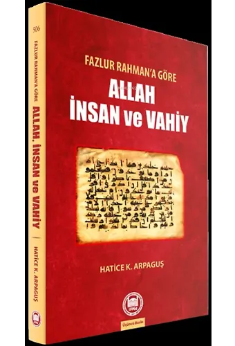 Fazlur Rahmana Göre Allah İnsan Ve Vahiy