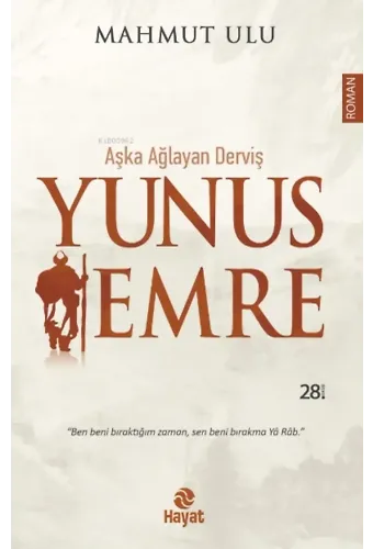 Aşka Ağlayan Derviş Yunus Emre