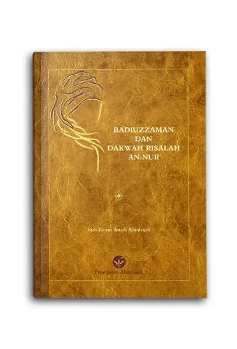 Badiuzzaman Dan Dakwah Risalah An-Nur (Risale-i Nur Hizmeti)