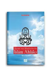 Ayet ve Hadislerle İslam Ahlakı (İdris Tüzün)