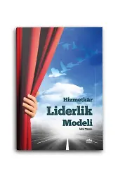 Hizmetkar Liderlik Modeli (İdris Tüzün)