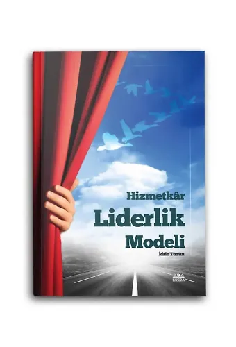 Hizmetkar Liderlik Modeli (İdris Tüzün)