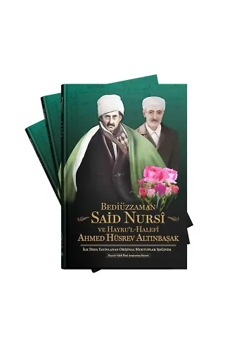 TARİHÇE-İ HAYAT Bediüzzaman ve Hayru'l-Halefi A.Hüsrev Altınbaşak