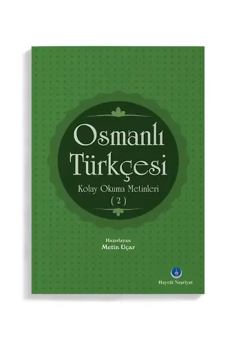 Osmanlı Türkçesi Kolay Okuma Metinleri 2