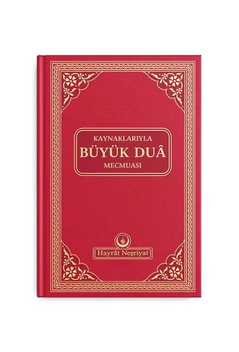 Kaynaklarıyla Büyük Dua Mecmuası (Yeşil)