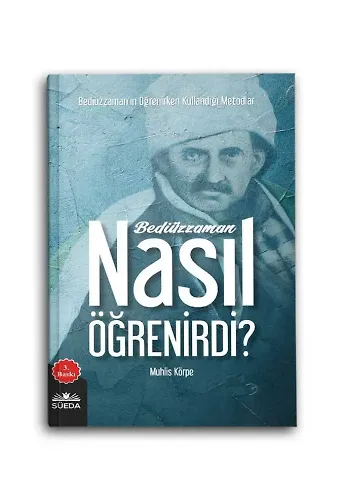 Bediüzzaman'ın Öğrenirken Kullandığı Metotlar