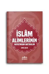 İslam Alimlerinin Hayatından Hatıralar