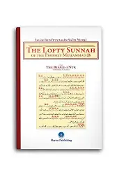 The Lofty Sunnah of The Prophet Muhammad (Sünneti Seniye)