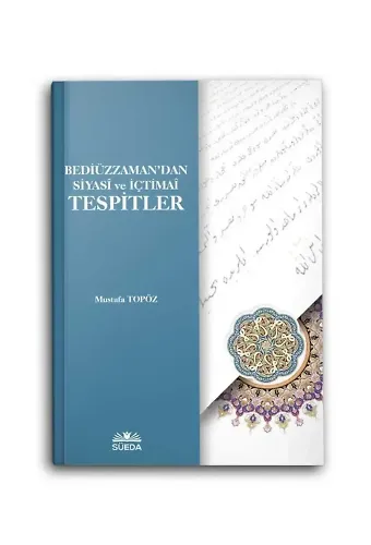 Bediüzzaman'dan Siyasi ve İçtimai Tespitler