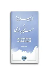 Deyimlerimiz ve Hikayeleri
