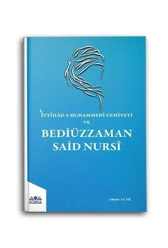 İttihad-ı Muhammedi Cemiyeti Ve Bediüzzaman Said Nursi